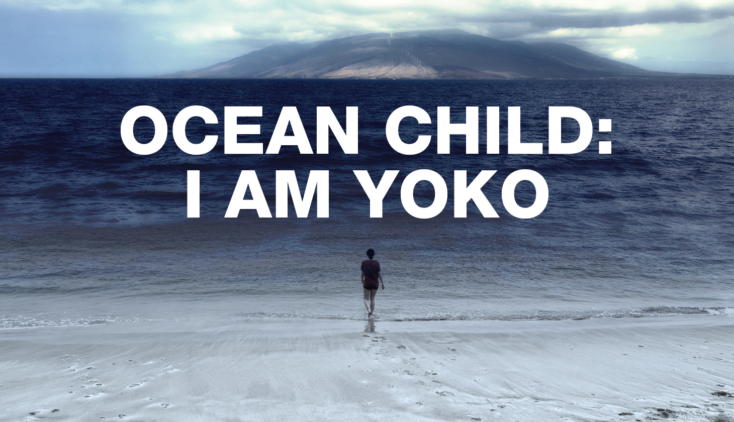 Ocean Child: I Am Yoko (Sold Out) | The Broad